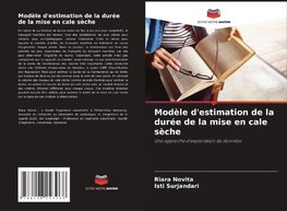 Modèle d'estimation de la durée de la mise en cale sèche