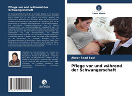 Pflege vor und während der Schwangerschaft