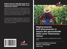 Miglioramento dell'allevamento in massa del parassitoide delle uova Telenomus remus