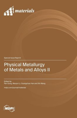 Physical Metallurgy of Metals and Alloys II