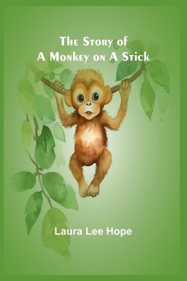 The Story of a Monkey on a Stick