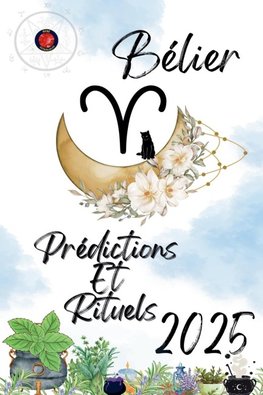 Bélier Prédictions  Et  Rituels 2025