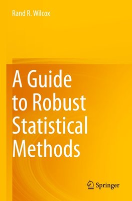 A Guide to Robust Statistical Methods