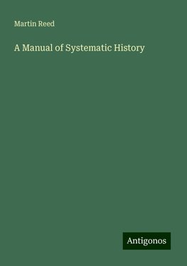 A Manual of Systematic History