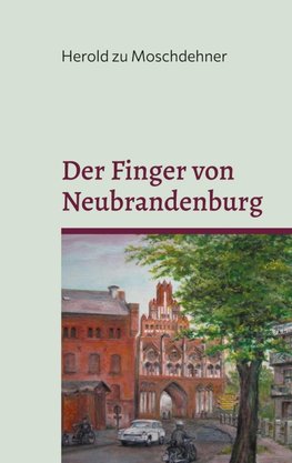 Der Finger von Neubrandenburg