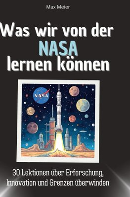 Was wir von der NASA lernen können