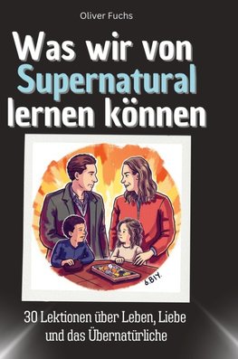 Was wir von Supernatural lernen können