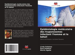 Épidémiologie moléculaire des trypanosomes infectant l'homme et le bétail