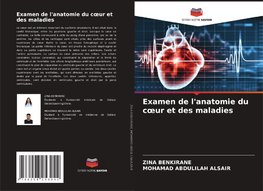 Examen de l'anatomie du c¿ur et des maladies