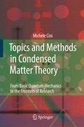 Topics and Methods in Condensed Matter Theory