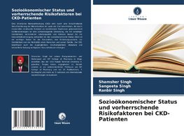 Sozioökonomischer Status und vorherrschende Risikofaktoren bei CKD-Patienten