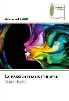 La passion dans l'irréel