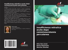 Insufficienza mitralica acuta dopo commissurotomia percutanea