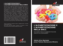 L'ALFABETIZZAZIONE E L'ALFABETIZZAZIONE NELLA BNCC