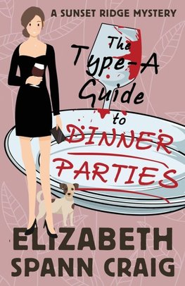 The Type-A Guide to Dinner Parties