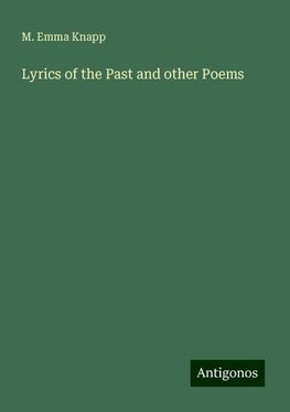 Lyrics of the Past and other Poems