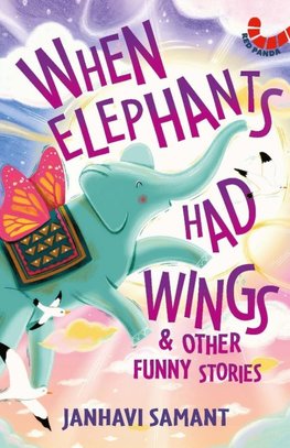 When Elephants Had Wings & Other Funny Stories