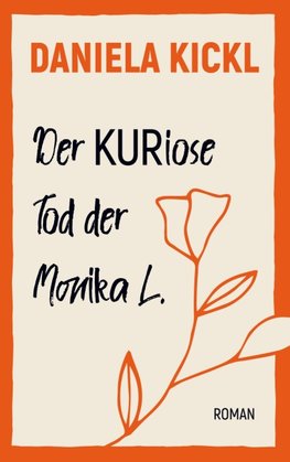 Der KURiose Tod der Monika L.