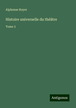 Histoire universelle du théâtre