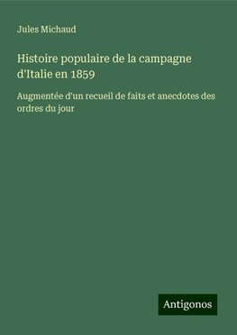 Histoire populaire de la campagne d'Italie en 1859