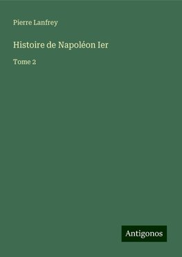 Histoire de Napoléon Ier