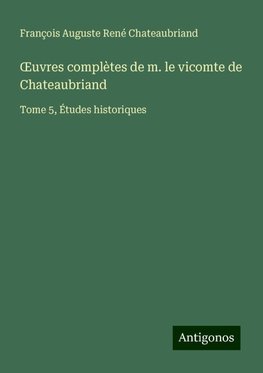 ¿uvres complètes de m. le vicomte de Chateaubriand