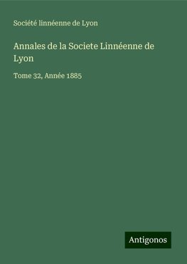 Annales de la Societe Linnéenne de Lyon