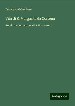 Vita di S. Margarita da Cortona