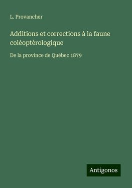 Additions et corrections à la faune coléoptèrologique