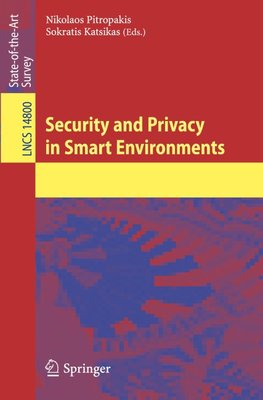 Security and Privacy in Smart Environments