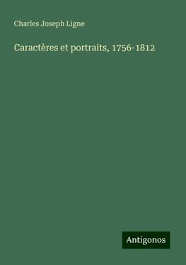 Caractères et portraits, 1756-1812