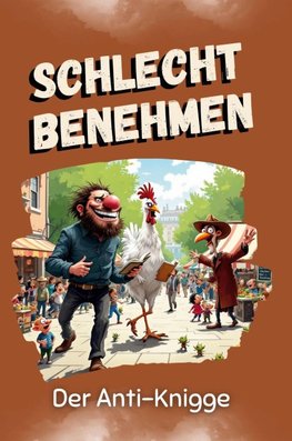 Schlecht benehmen