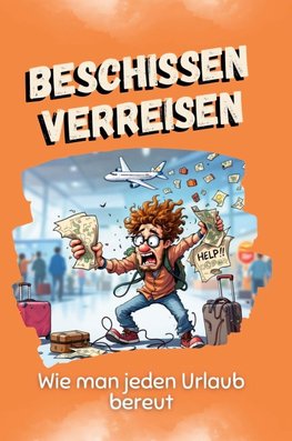 Beschissen verreisen