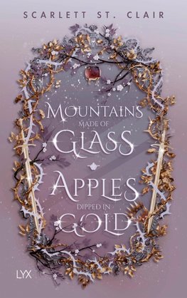 Mountains Made of Glass / Apples Dipped in Gold