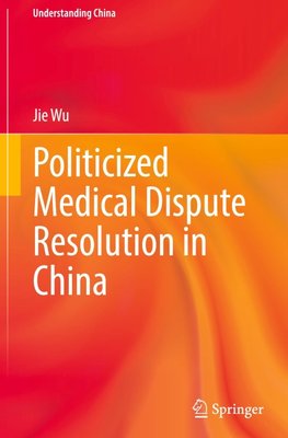 Politicized Medical Dispute Resolution in China