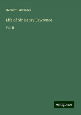 Life of Sir Henry Lawrence