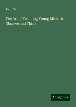 The Art of Teaching Young Minds to Observe and Think