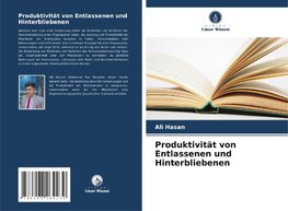 Produktivität von Entlassenen und Hinterbliebenen