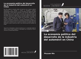 La economía política del desarrollo de la industria del automóvil en China