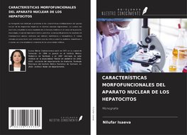 CARACTERÍSTICAS MORFOFUNCIONALES DEL APARATO NUCLEAR DE LOS HEPATOCITOS