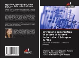 Estrazione supercritica di estere di forbolo dalla torta di Jatropha curcas