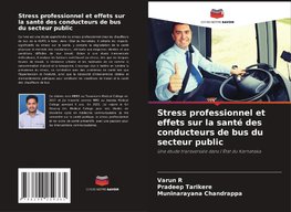 Stress professionnel et effets sur la santé des conducteurs de bus du secteur public