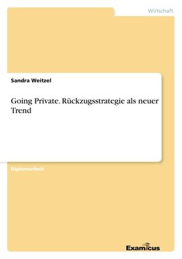 Going Private. Rückzugsstrategie als neuer Trend