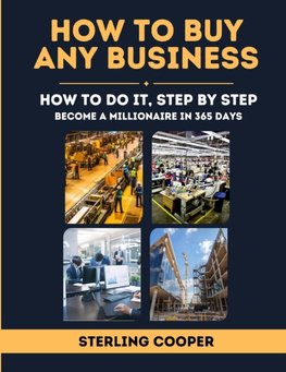 How To Buy Any Business, How to Do It Step By Step