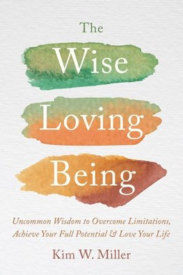 The Wise Loving Being