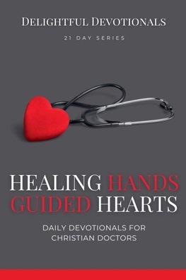 Healing Hands, Guided Hearts