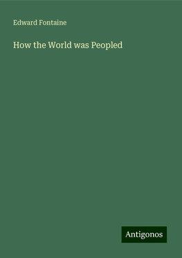 How the World was Peopled