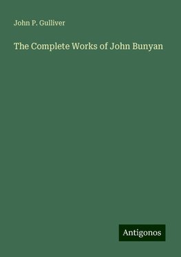 The Complete Works of John Bunyan