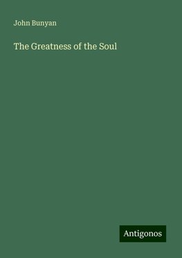 The Greatness of the Soul