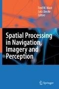 Spatial Processing in Navigation, Imagery and Perception